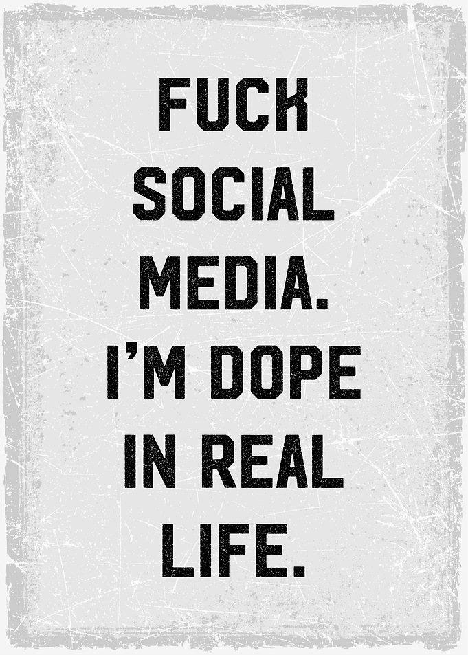 fuck social mediac