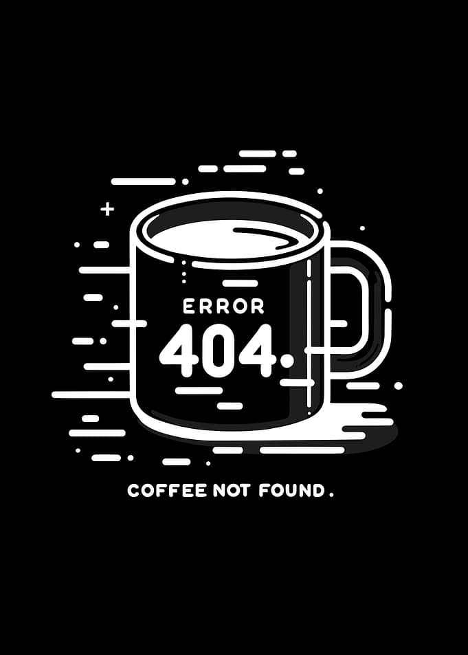 Error 404 Coffee Not Found