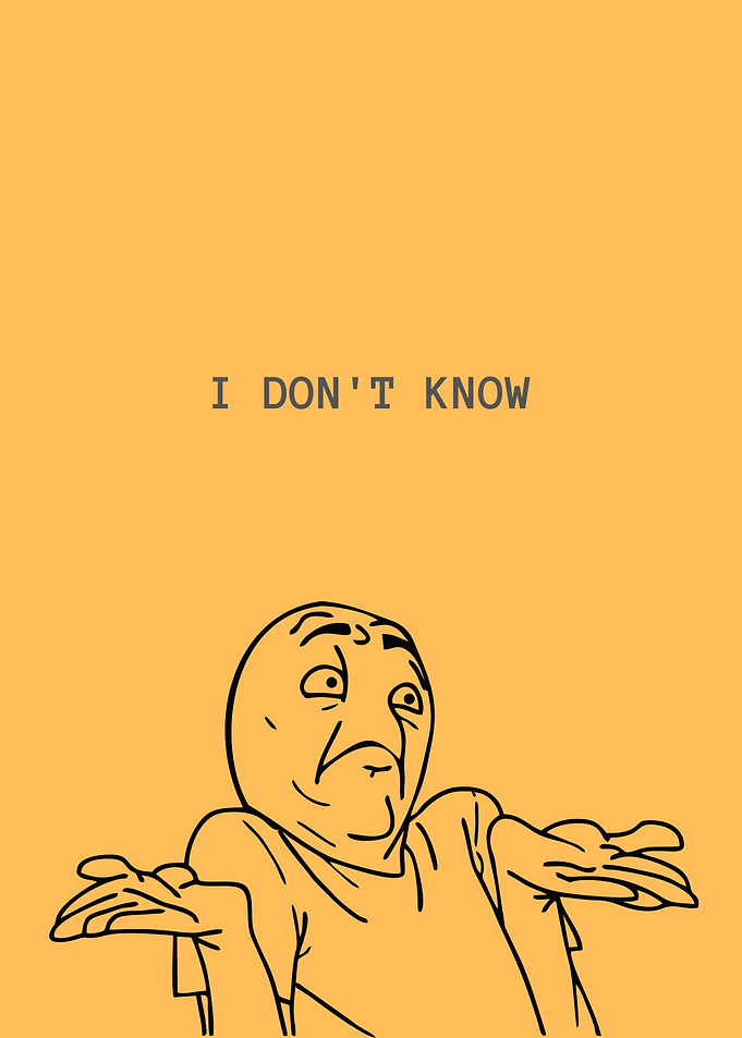 I dont know