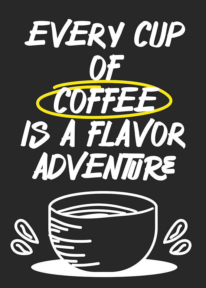 Every Cup of Coffee
