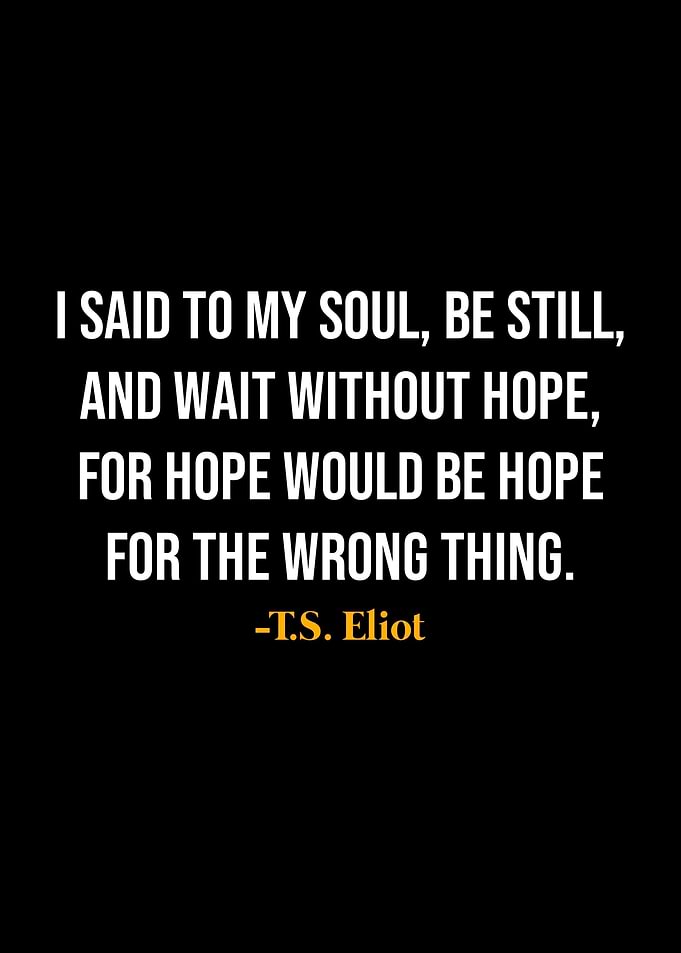 TS Eliot Quotes