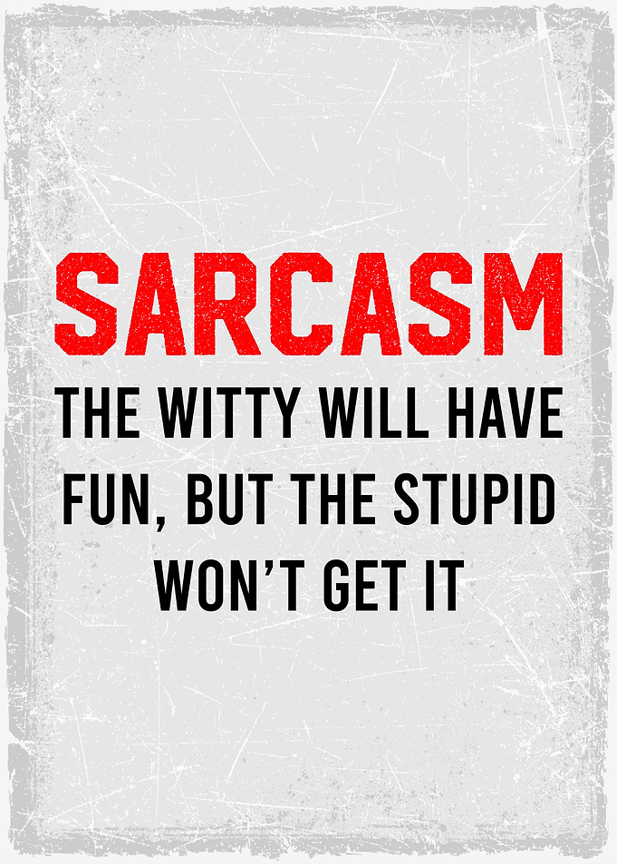 sarcasm