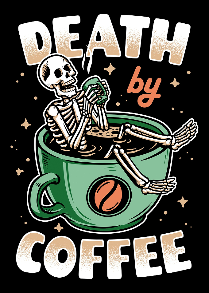 Death by Coffee