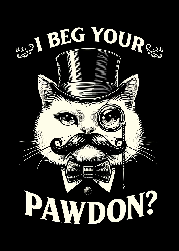 I Beg Your Pawdon Funny