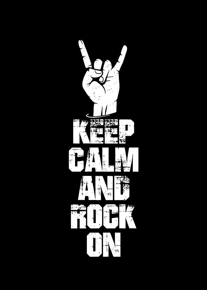 Keep calm and rock on