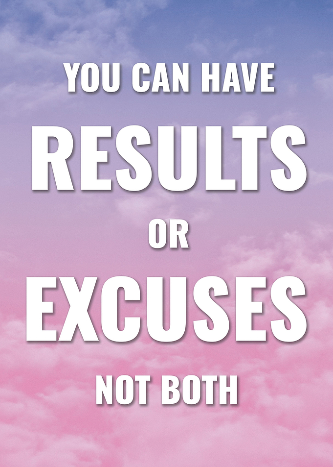 Results Not Excuses Print
