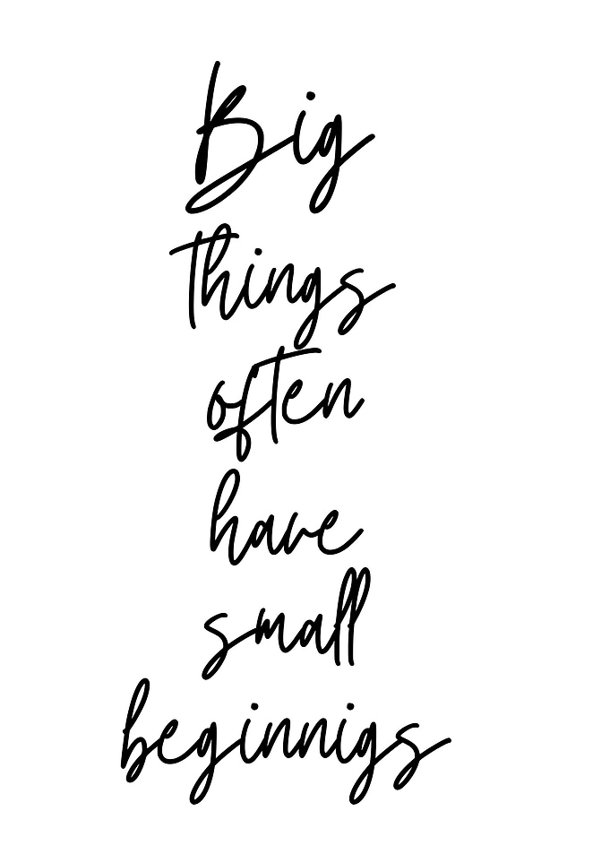 small beginning