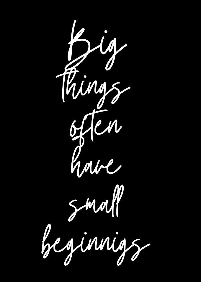 small beginning