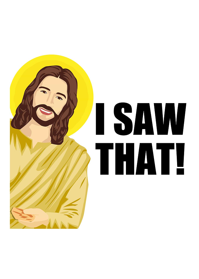 I Saw That Jesus Meme God