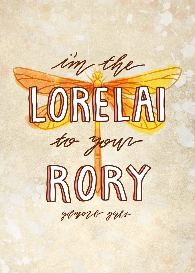 I'm Lorelai to Your Rory