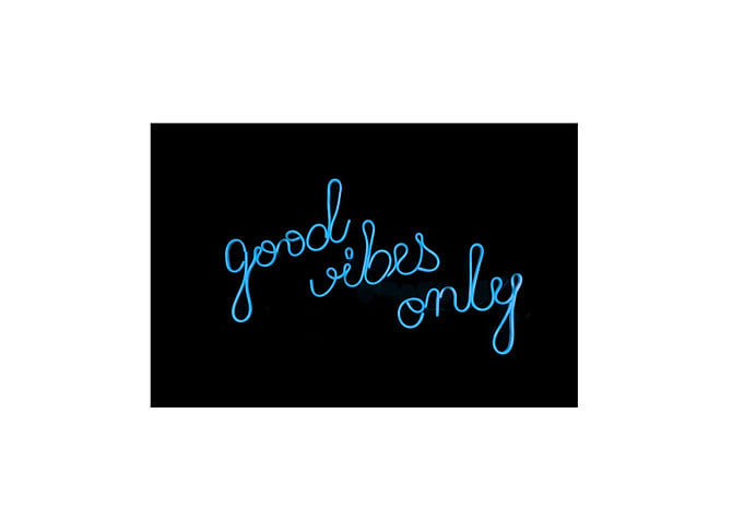 Good Vibes Only
