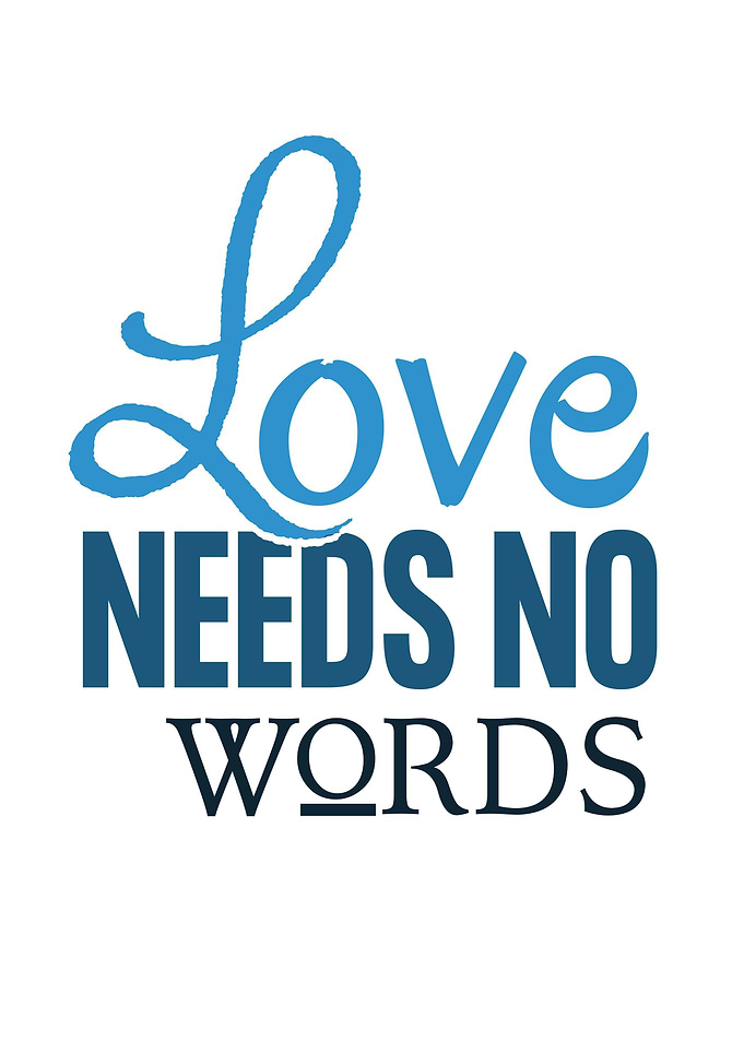 love needs no words