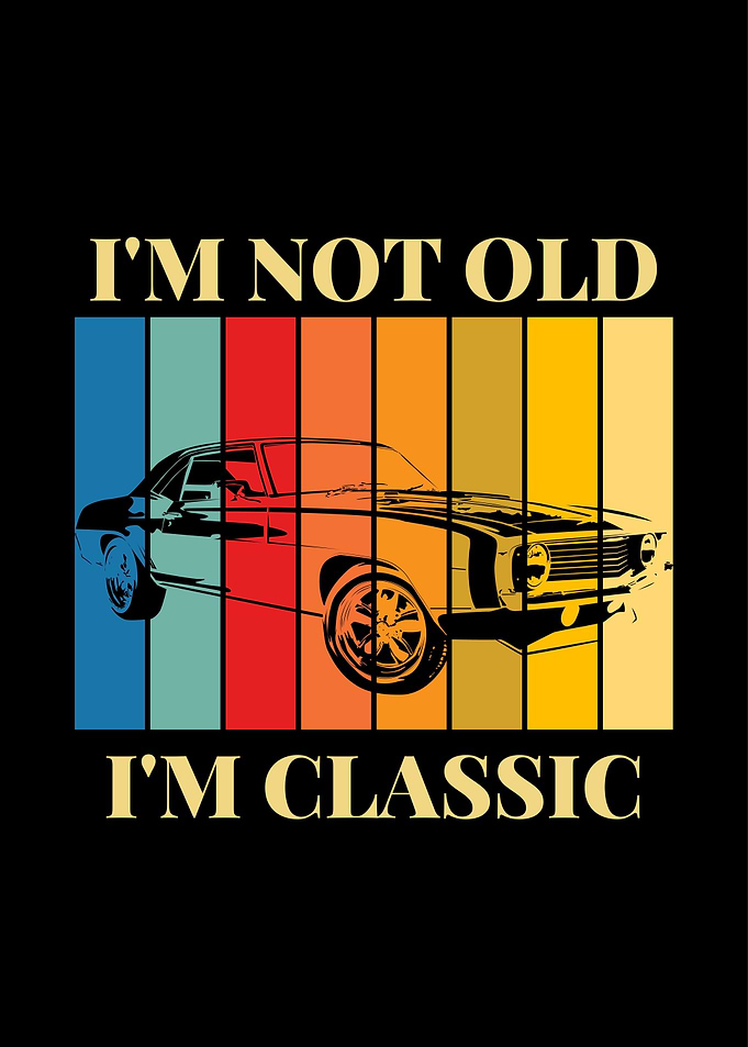 Im not old Im Classic