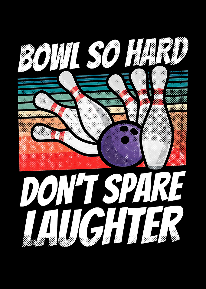 Bowl So Hard Dont Spare