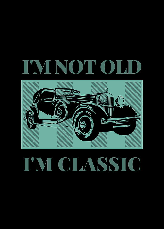Im not old Im Classic