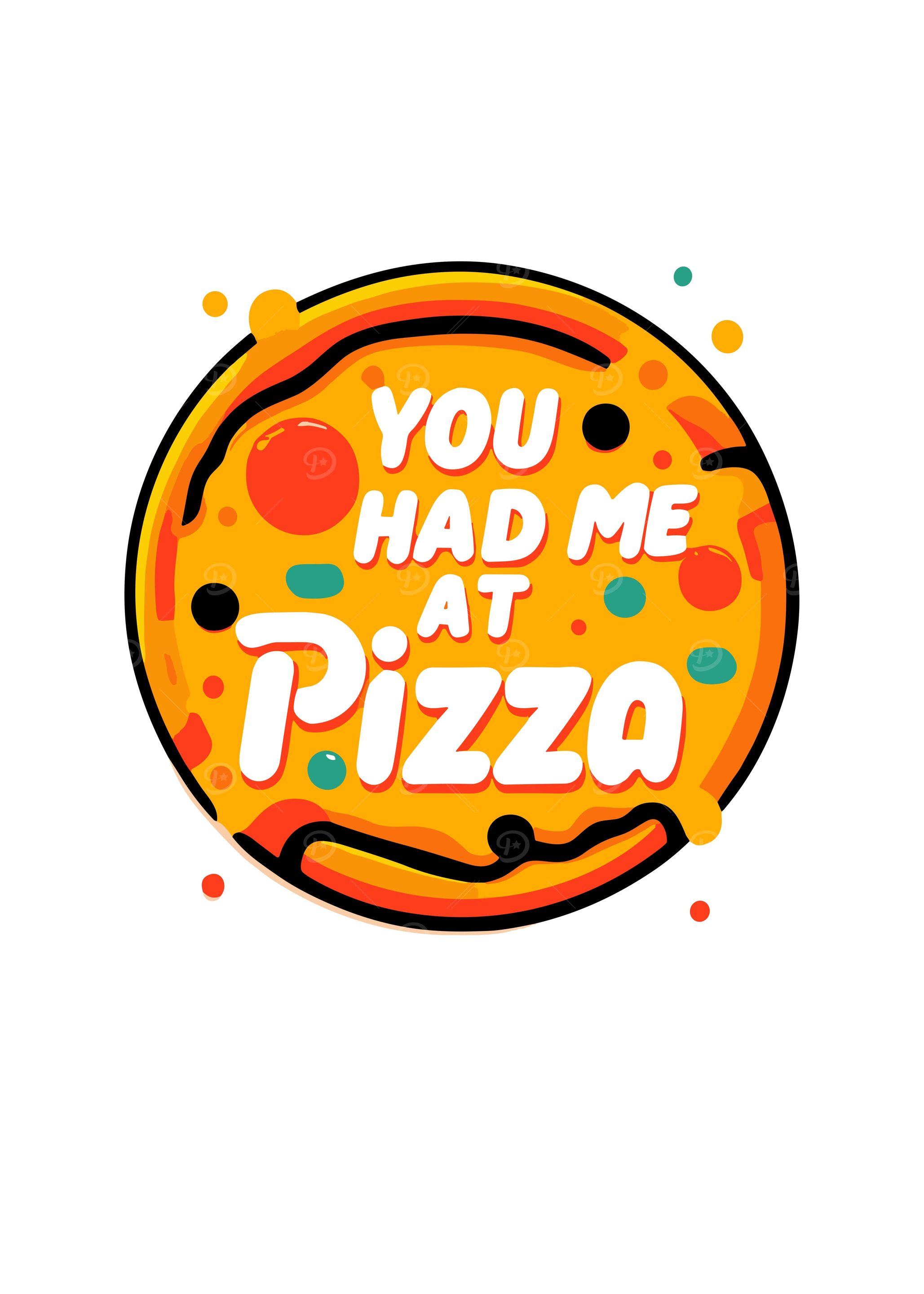 You Had Me at Pizza