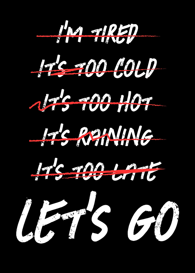 No Excuses Lets Go