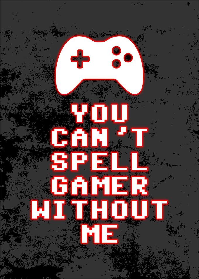 no gamer without me