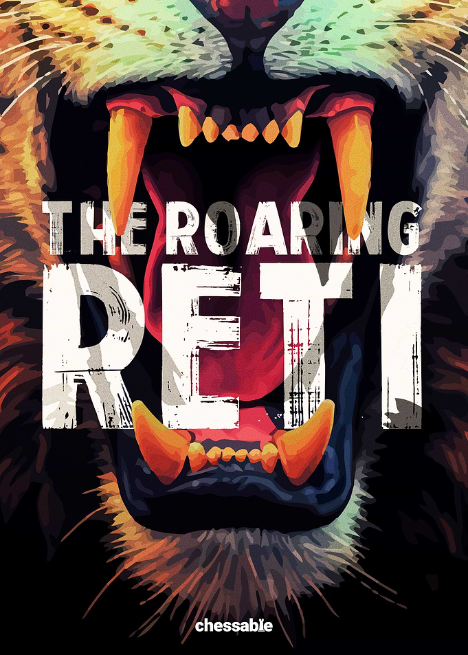 The Roaring Reti