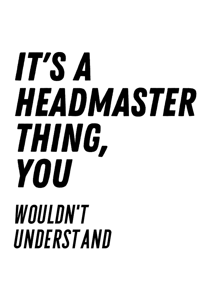 Headmaster Gift Funny Job