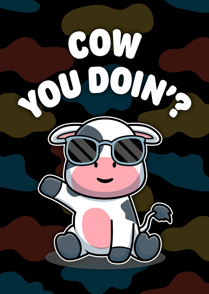 Cow You Doing Funny Cow