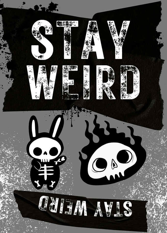Stay Wierd Sarcastic Quote