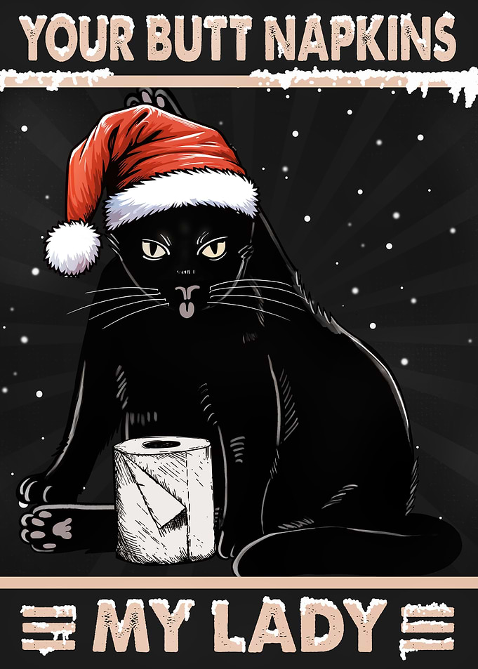 your butt napkins my lord