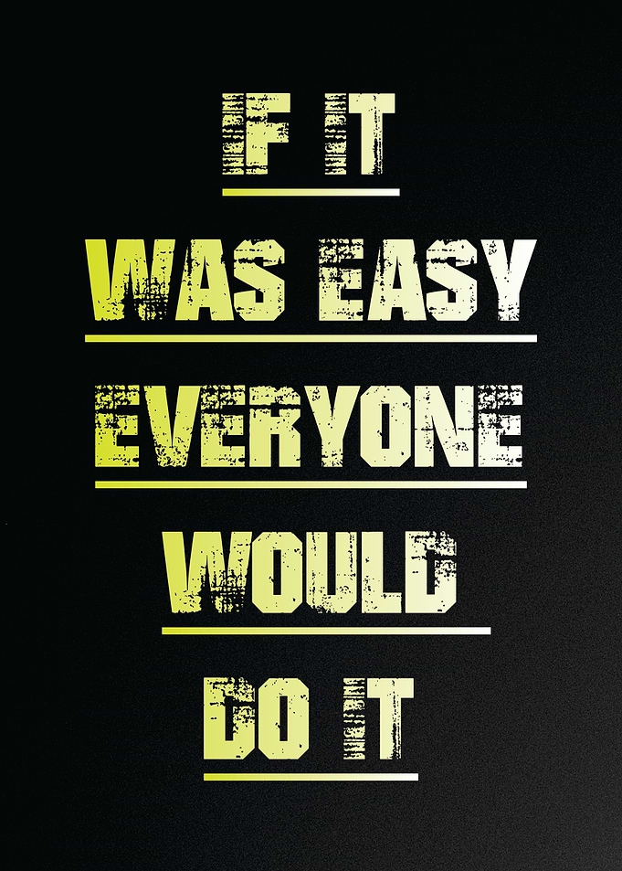 If It Was Easy