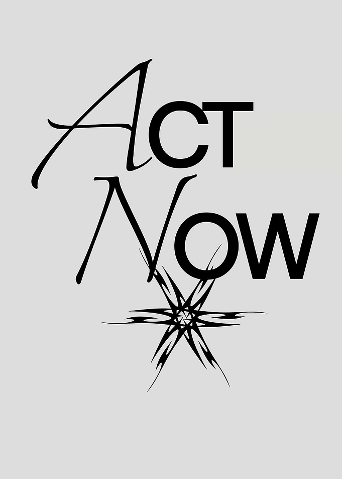 ACT NOW