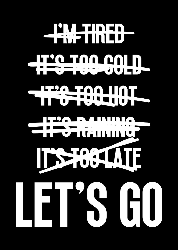 No Excuses Lets Go