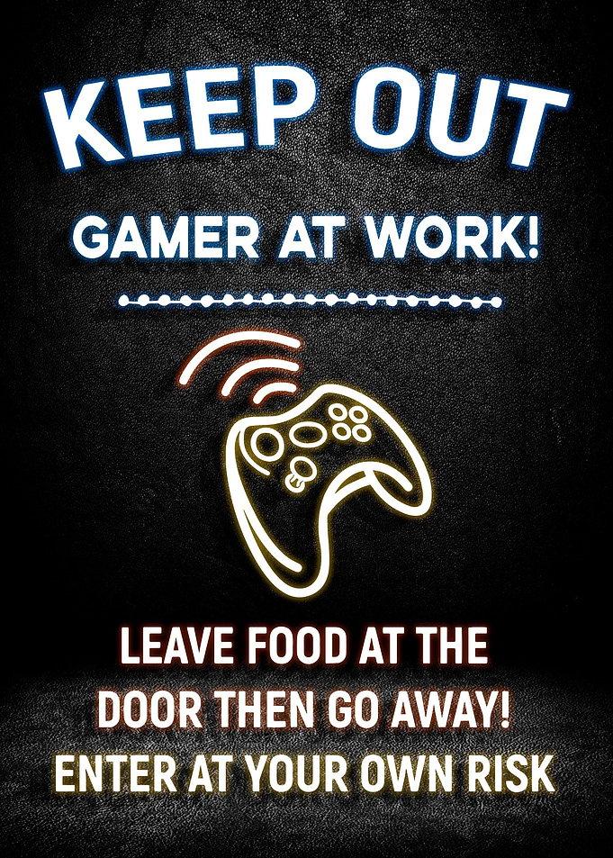 Keep Out Gamer At Work