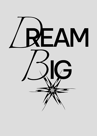 DREAM BIG