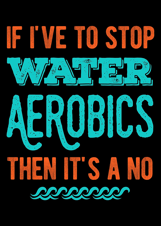 Funny Water Aerobics Lover
