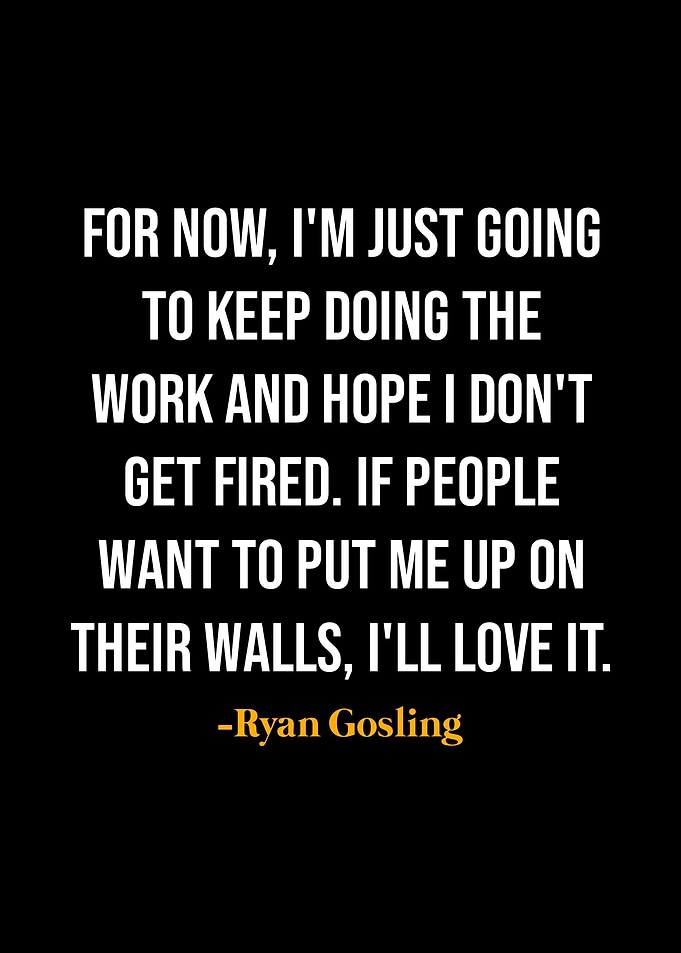 Ryan Gosling Quotes