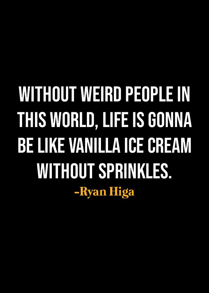 Ryan Higa Quotes