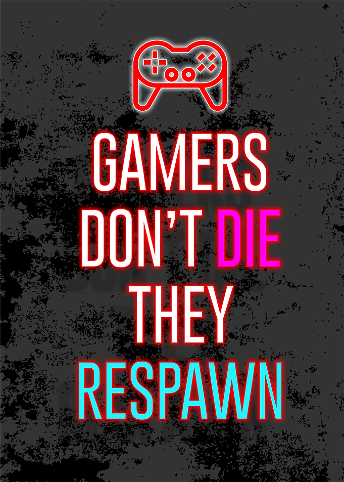 gamer dont die