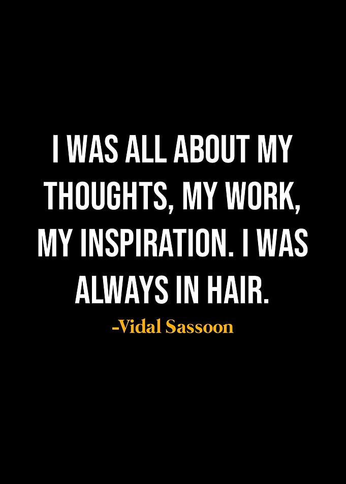 Vidal Sassoon Quotes