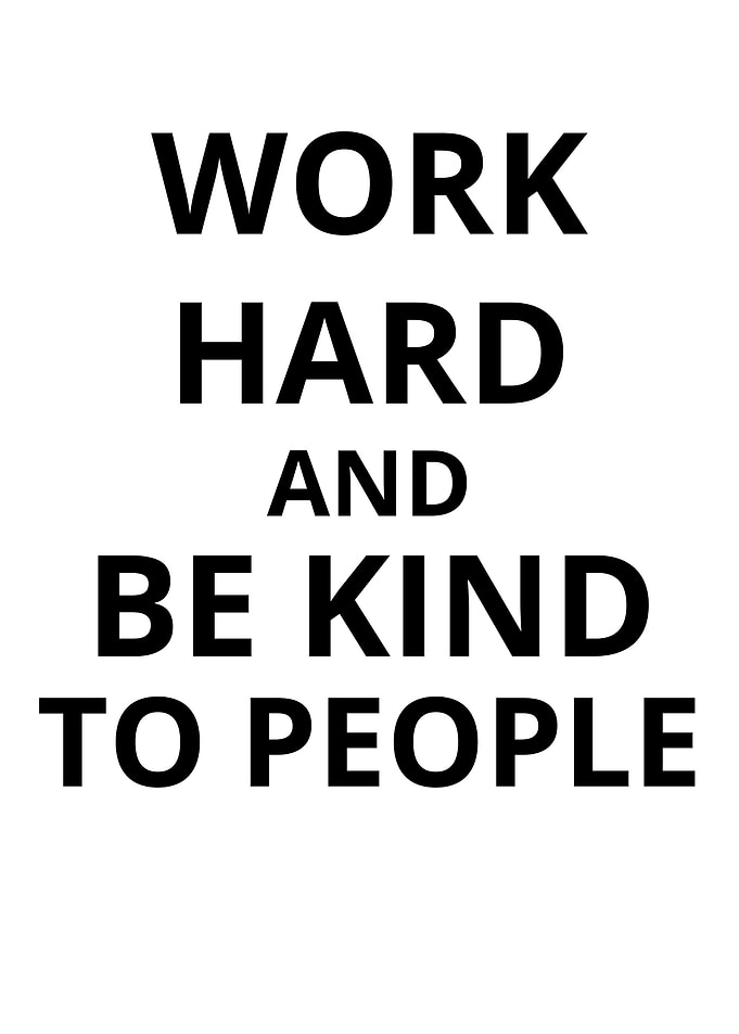 Work Hard Be Kind
