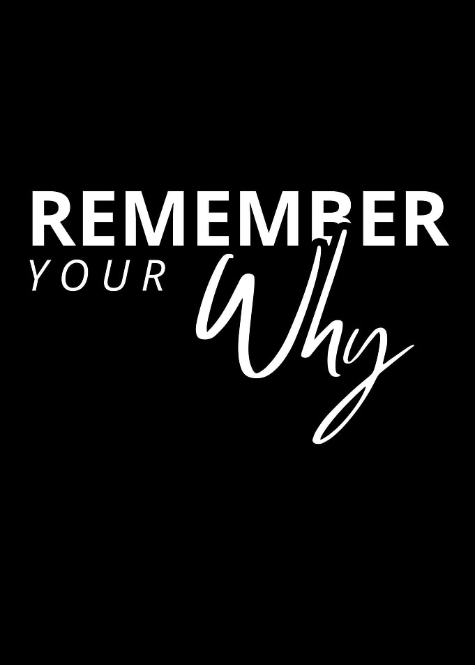 Remember Your Why