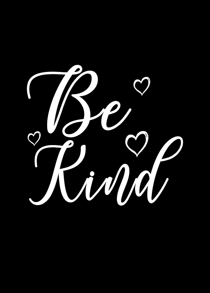 be kind