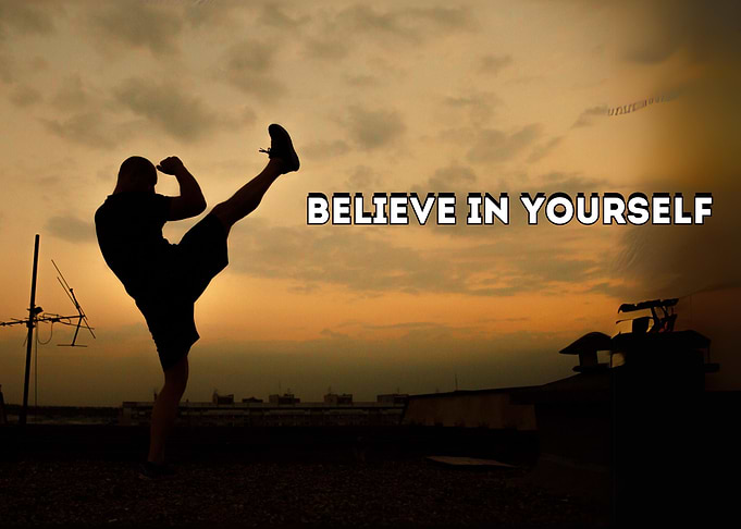 Believe in yourself