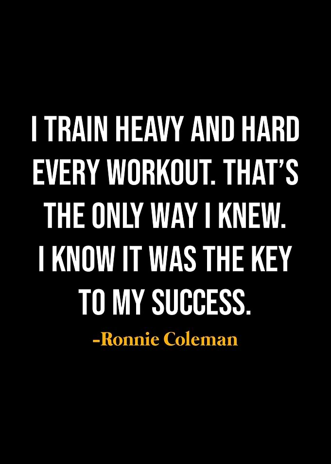Ronnie Coleman Quotes