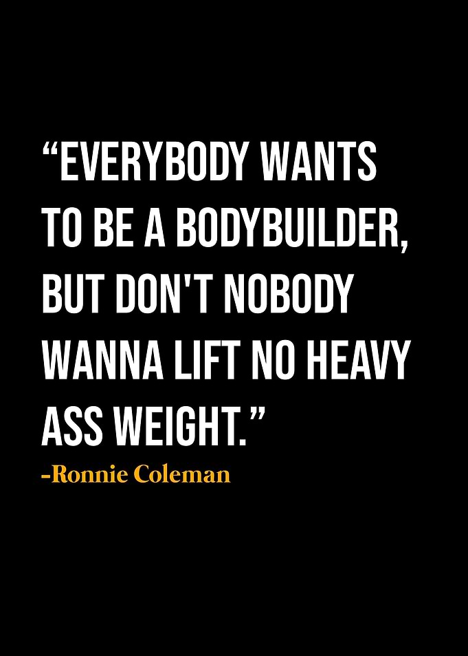 Ronnie Coleman Quotes