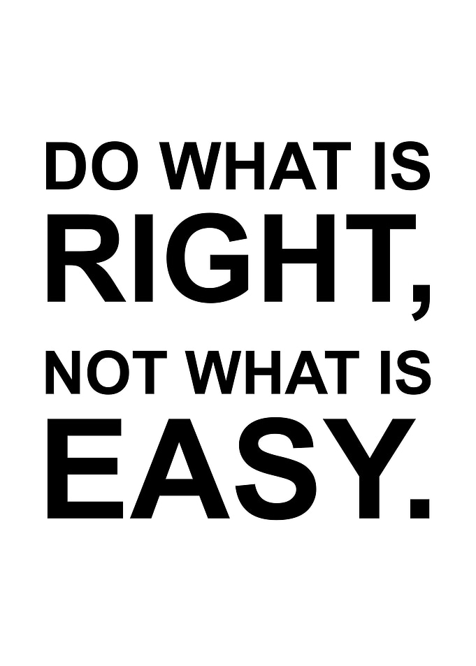 Do What Is Right vs Easy