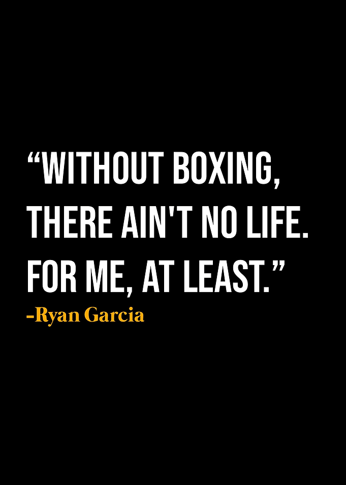 Ryan Garcia Quotes