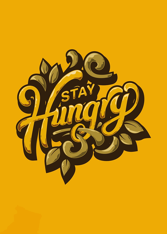 Stay Hungry