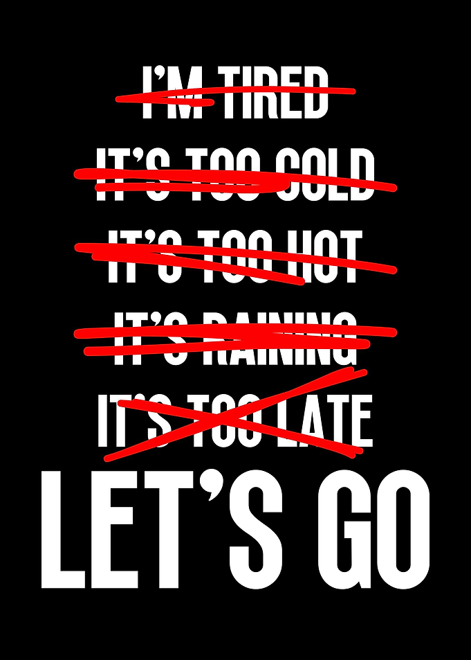 No Excuses Lets Go