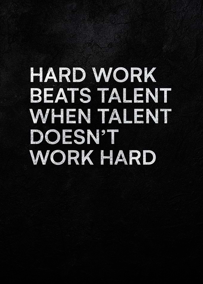 HARD WORK vs TALENT