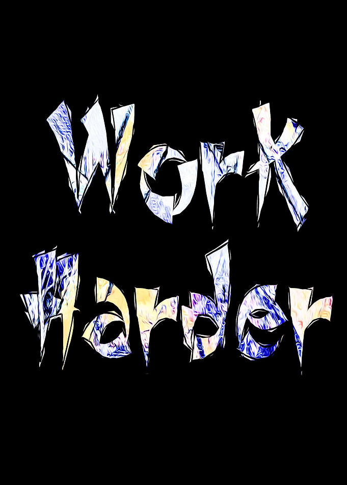 Work Harder