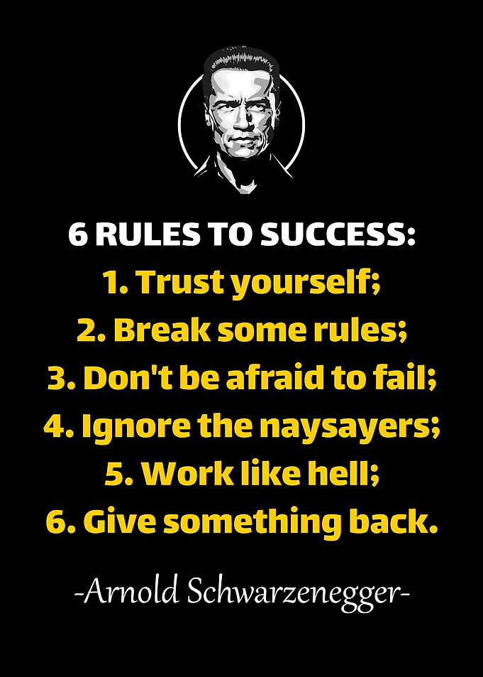 Arnold 6 Rules To Success